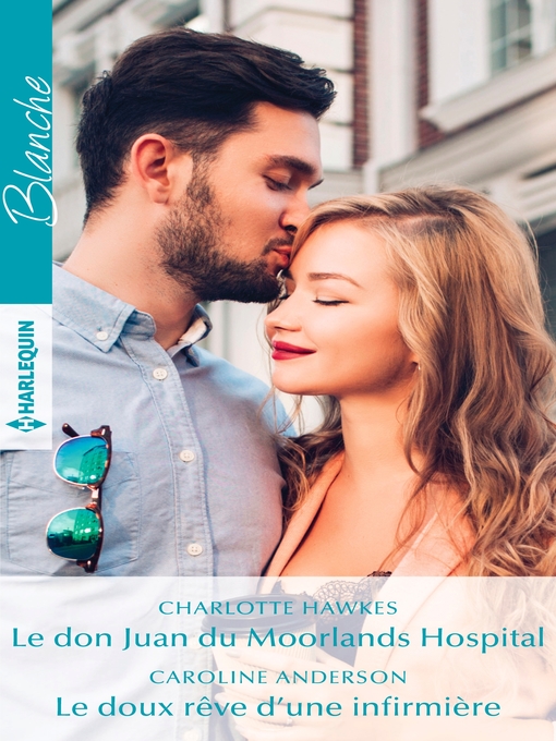 Title details for Le don Juan du Moorlands Hospital--Le doux rêve d'une infirmière by Charlotte Hawkes - Available